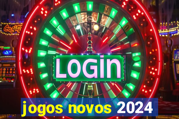 jogos novos 2024